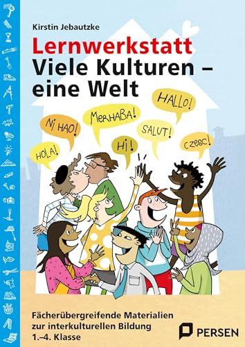 Lernwerkstatt: Viele Kulturen - eine Welt: Fächerübergreifende Materialien zur interkulturellen Bildung (1. bis 4. Klasse) (Lernwerkstatt Sachunterricht) von Persen Verlag In Der Aap Lehrerwelt