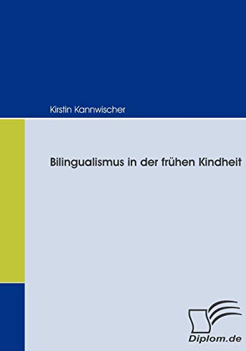 Bilingualismus in der frühen Kindheit von Diplomica Verlag