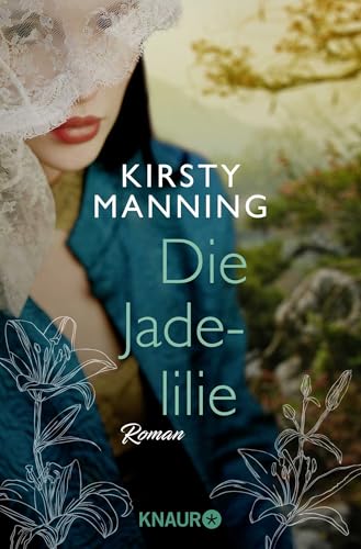 Die Jadelilie: Roman von Droemer Knaur*