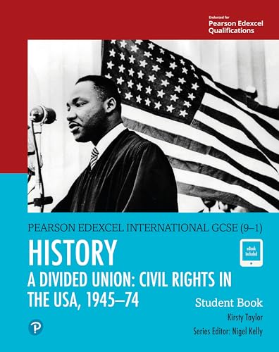 Edexcel International GCSE (9-1) History A Divided Union: Civil Rights in the USA, 1945-74 Student Book