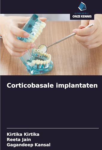 Corticobasale implantaten: DE von Uitgeverij Onze Kennis