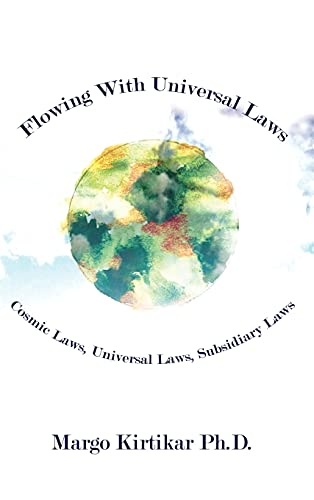 Flowing With Universal Laws: Cosmic Laws, Universal Laws, Subsidiary Laws Flowing With Universal Laws: Cosmic Laws, Universal Laws, Subsidiary Laws von 1st Book Library
