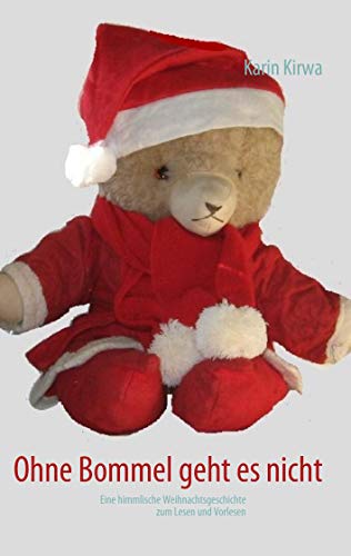 Ohne Bommel geht es nicht: Eine himmlische Weihnachtsgeschichte zum Lesen und Vorlesen (Bommel und seine Abenteuer, Band 7) von Books on Demand