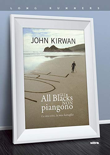 Gli All blacks non piangono: La mia vita, la mia battaglia (Long Runners) von Ultra