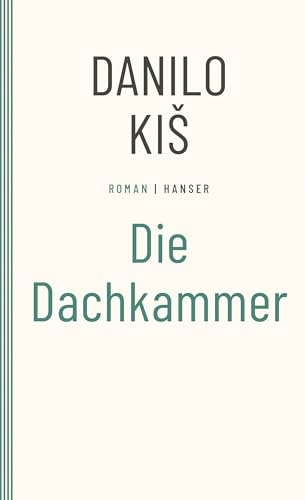 Die Dachkammer: Roman