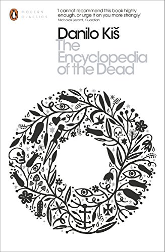 The Encyclopedia of the Dead: Encyclopaedia of the Dead (Penguin Modern Classics) von Penguin Classics