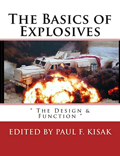 The Basics of Explosives: " The Design & Function " von Createspace Independent Publishing Platform