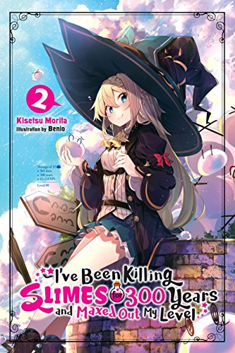 I've Been Killing Slimes for 300 Years and Maxed Out My Level, Vol.2: Volume 2 (IVE BEEN KILLING SLIMES 300 YEARS NOVEL SC) I've Been Killing Slimes for 300 Years and Maxed Out My Level, Vol.2: Volume 2 (IVE BEEN KILLING SLIMES 300 YEARS NOVEL SC)