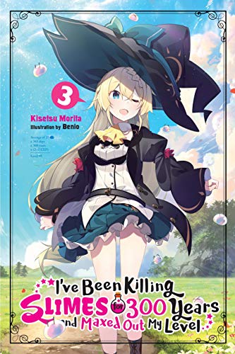 I've Been Killing Slimes for 300 Years and Maxed Out My Level, Vol.3: Volume 3 (IVE BEEN KILLING SLIMES 300 YEARS NOVEL SC, Band 3) von Yen Press