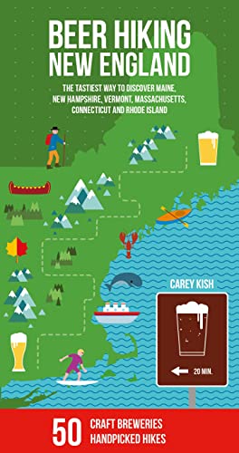 Beer Hiking New England: The Tastiest Way to Discover Maine, New Hampshire, Vermont, Massachusetts, Connecticut and Rhode Island von Helvetiq