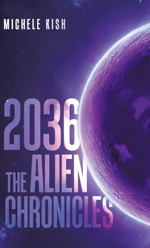 2036: The Alien Chronicles von Tellwell Talent