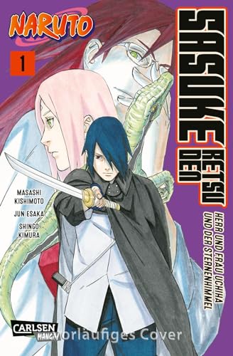Naruto - Sasuke Retsuden: Herr und Frau Uchiha und der Sternenhimmel (Manga) 1: Die beliebte Naruto-Novel jetzt auch als Manga in zwei Bänden! von CARLSEN MANGA