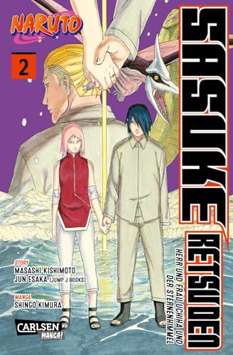 Naruto - Sasuke Retsuden: Herr und Frau Uchiha und der Sternenhimmel (Manga) 2: Die beliebte Naruto-Novel jetzt auch als Manga in zwei Bänden! von CARLSEN MANGA