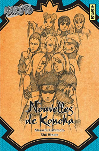 Naruto - romans - Tome 8 - Nouvelles de Konoha: Une journée idéale pour un mariage