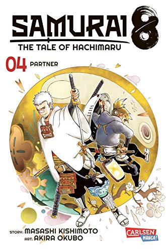 Samurai8 4: The Tale of Hachimaru | Futuristische Manga-Action des Naruto-Schöpfers (4) von Carlsen Verlag GmbH