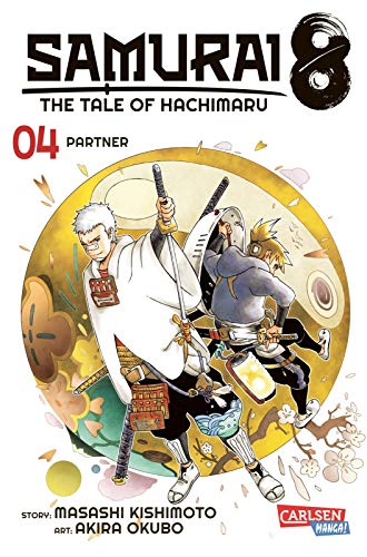 Samurai8 4: The Tale of Hachimaru | Futuristische Manga-Action des Naruto-Schöpfers von CARLSEN MANGA