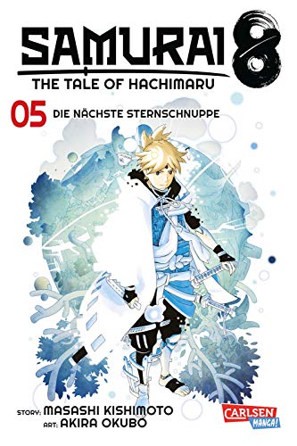 Samurai8 5: The Tale of Hachimaru | Futuristische Manga-Action des Naruto-Schöpfers von CARLSEN MANGA