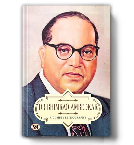 Dr Bhimrao Ambedkar A Complete Biography
