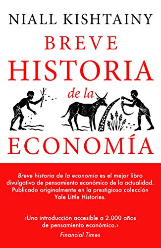 Breve historia de la Economía (Yale Little Histories, Band 1)