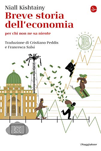 Breve storia dell'economia per chi non ne sa niente von LA PICCOLA CULTURA