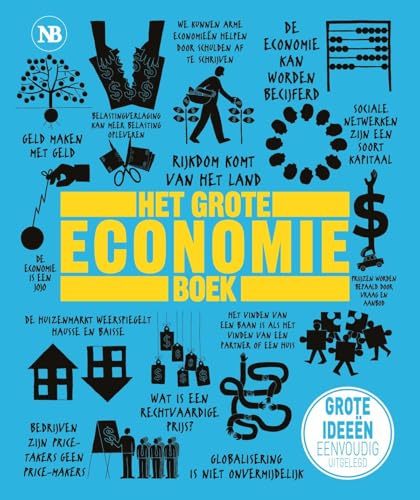 Het grote economieboek: grote ideeën eenvoudig uitgelegd (Grote... boek, 3) von Uitgeverij Noordboek