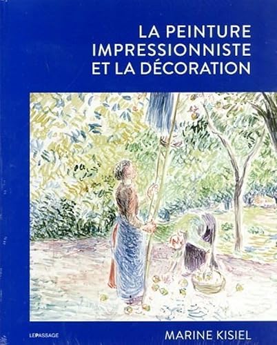 La peinture impressionniste et la décoration von LE PASSAGE