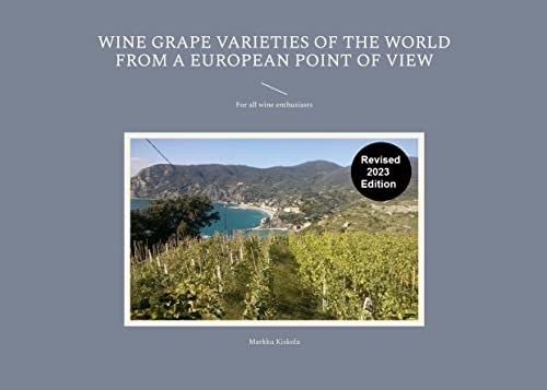 Wine Grape Varieties of the World from a European Point of View von BoD – Books on Demand – Finnland