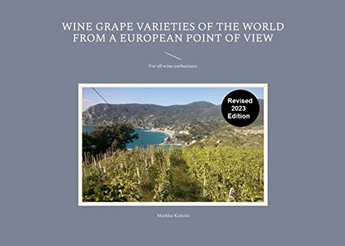 Wine Grape Varieties of the World from a European Point of View