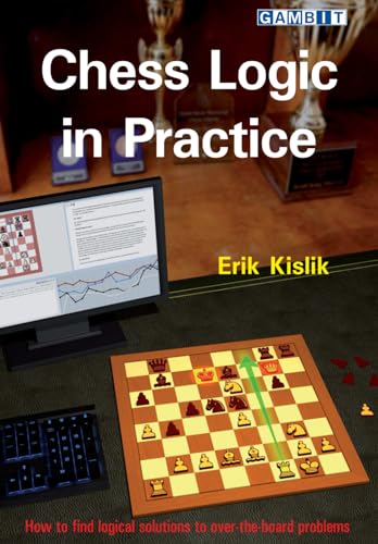 Chess Logic in Practice von Gambit Publications