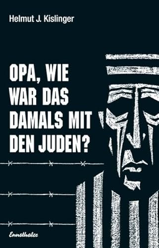 Opa, wie war das damals mit den Juden?