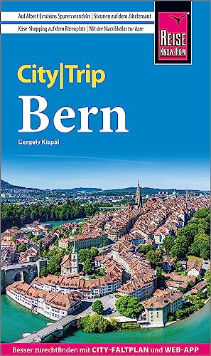 Reise Know-How CityTrip Bern: Reiseführer mit Stadtplan und kostenloser Web-App