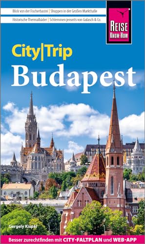 Reise Know-How CityTrip Budapest: Reiseführer mit Stadtplan und kostenloser Web-App