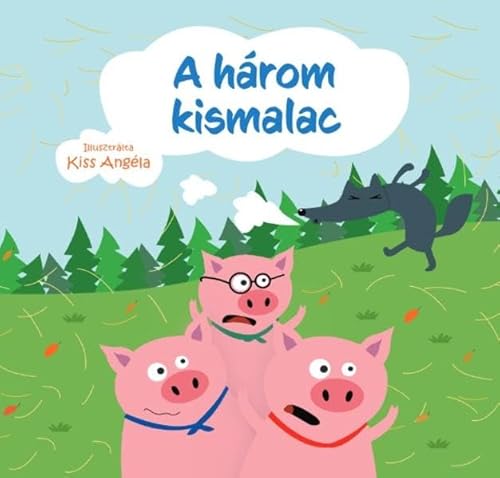 A három kismalac: Mese gyerekeknek
