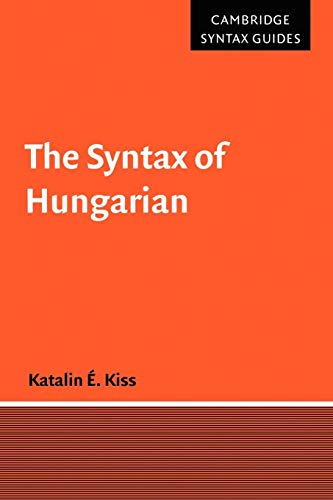 The Syntax of Hungarian (Cambridge Syntax Guides)