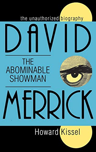 David Merrick: The Abominable Showman : The Unauthorized Biography (Applause Books)