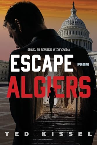 Escape from Algiers (#2 in Series After Betrayal in the Casbah)