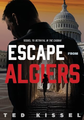 Escape from Algiers (#2 in Series After Betrayal in the Casbah) von Koehler Books