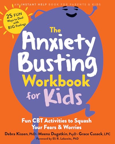 The Anxiety Busting Workbook for Kids: Fun CBT Activities to Squash Your Fears and Worries von New Harbinger