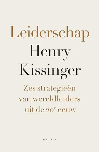 Leiderschap: zes strategieën van wereldleiders uit de twintigste eeuw