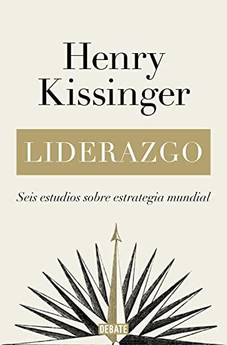 Liderazgo: Seis estudios sobre estrategia mundial (Historia) von DEBATE