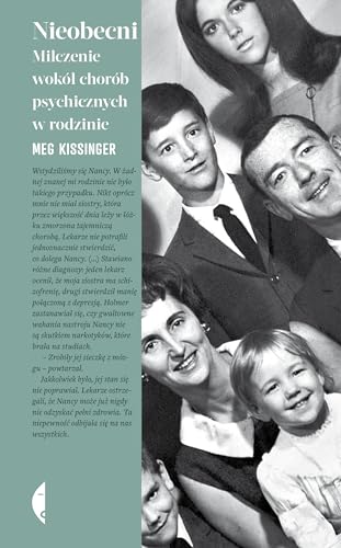 Nieobecni: Milczenie wokół chorób psychicznych w rodzinie (Amerykańska) von Czarne