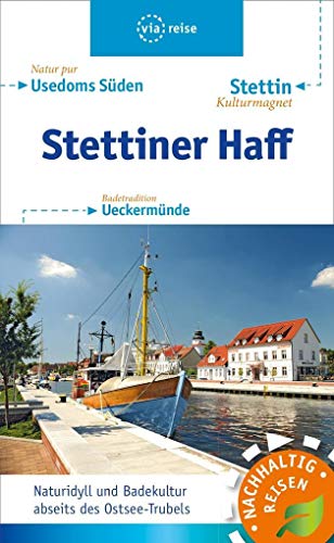 Stettiner Haff: Usedoms Süden, Stettin, Ueckermünde (via reise) von Viareise Vlg. K. Scheddel