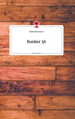 Bunker 36. Life is a Story - story.one von story.one publishing