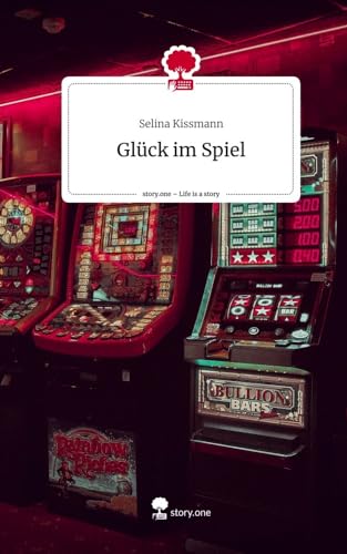 Glück im Spiel. Life is a Story - story.one von story.one publishing