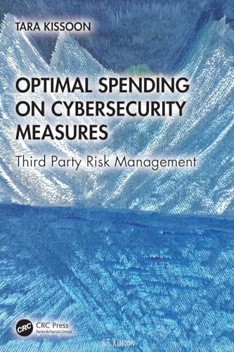 Optimal Spending on Cybersecurity Measures: Third Party Risk Management von CRC Press