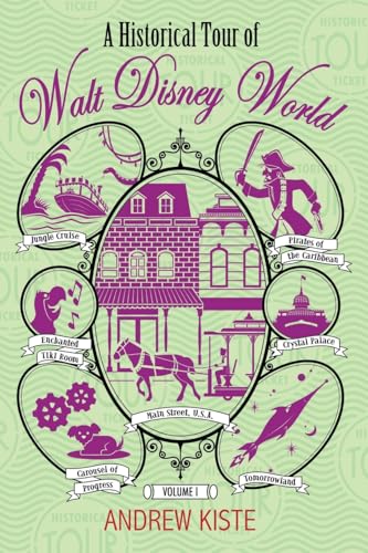 A Historical Tour of Walt Disney World: Volume 1 von Theme Park Press