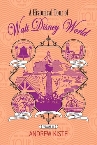A Historical Tour of Walt Disney World: Volume 3 A Historical Tour of Walt Disney World: Volume 3 von Theme Park Press