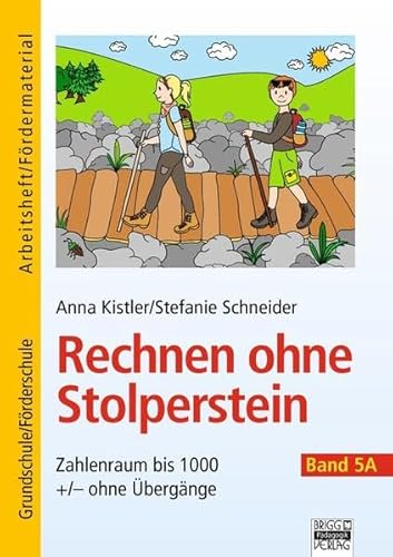 Rechnen ohne Stolperstein: Band 5A - Zahlenraum bis 1000 +/- ohne Übergänge: Arbeitsheft/Fördermaterial