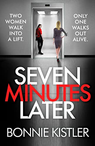 Seven Minutes Later: An absolutely gripping thriller with a twist