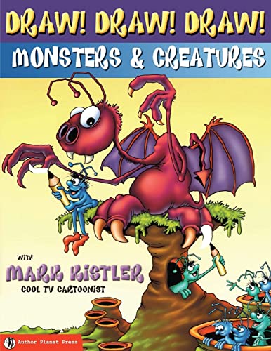 Draw! Draw! Draw! #2 MONSTERS & CREATURES with Mark Kistler von Author Planet Press